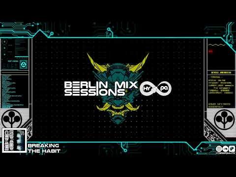 Berlin Mix Session 24 - Breaking The Habit (Breakbeat Mix)
