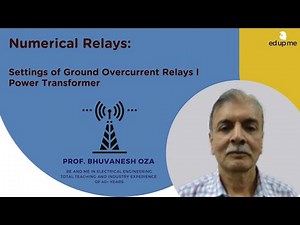 Numerical Relays l Settings of Ground Overcurrent Relays l Power Transformer