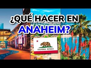 🤩 WHAT TO SEE IN ANAHEIM? - Best Places to See in Anaheim (California, USA)