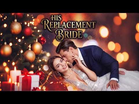 His Replacement Bride #shortmax✨#drama #englishdrama