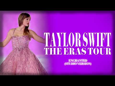 Taylor Swift - Enchanted (Eras Tour Studio Version)