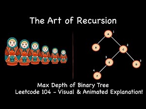 The Art of Recursion | Max Depth of Binary Tree | Leetcode 104 | Animation | Visualization