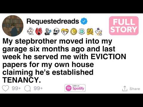 My stepbrother moved into my garage six months ago and last week he served me [FULL STORY]