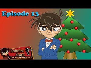 Detective Conan Abridged Episode 13 [parody]