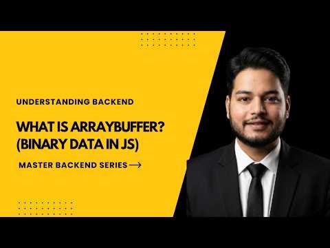 What is ArrayBuffer? (Binary Data in JS Made Easy) | Master Backend