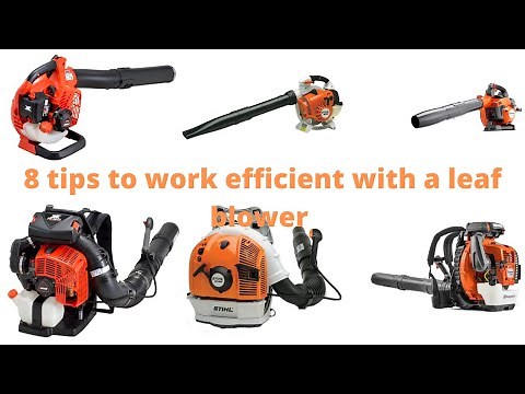 8 tips to work safe & efficient with a leaf blower