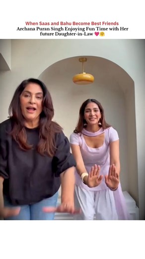 Archana Puran Singh’s Fun Moments with Future Bahu💗🤗#bollywood #shortsfeed #fun#archanapuransingh