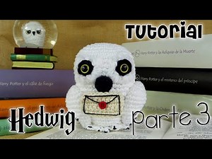 HEDWIG Harry Potter Parte 3 Tutorial amigurumi crochet/ganchillo