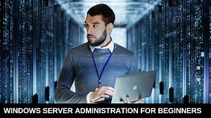Windows Server Administration For Beginners Season 1 Episode 1