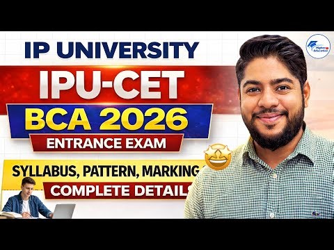 IPU CET BCA 2026 Exam Explained | Pattern, Syllabus, Section Weightage & Prep Strategy