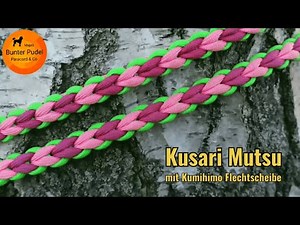 6 Strand Kusari Mutsu mit Kumihimo Flechtscheibe ~ Paracord Leine || Bunter Pudel Paracord&Co.