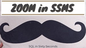 Zoom in SSMS - SQL in Sixty Seconds #153 - SQL Authority with Pinal Dave
