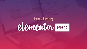 Meet Elementor Pro. It's the most advanced page builder WE have ever developed | Elementor