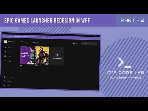 WPF C# | Epic Games Launcher UI | Part - 2 | UI Design in Wpf C# (Jd's Code Lab)