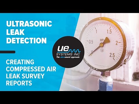 Ultrasonic Leak Detection - Creating Compressed Air Leak Survey Reports
