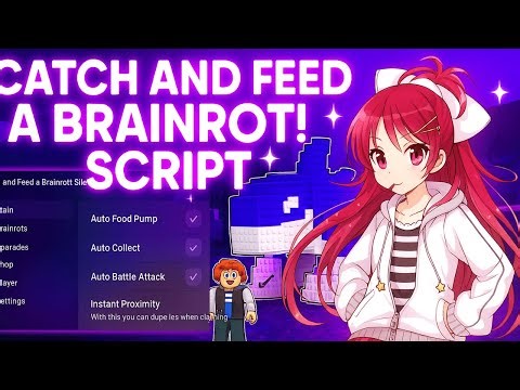Catch and Feed a Brainrot! Script [NO KEY] | Auto Farm, Auto Collect, Auto Attack, ESP