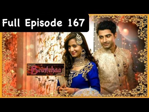 Beintehaa Full Episode_167 Like Share Subscribe For All Episodes