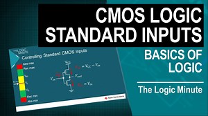 CMOS logic standard inputs | Video | TI.com