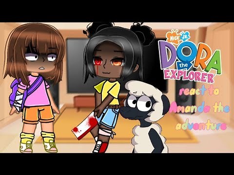 😄 Dora, Wooly & Amanda React | Amanda the Adventurer (Gacha Club Part 1)