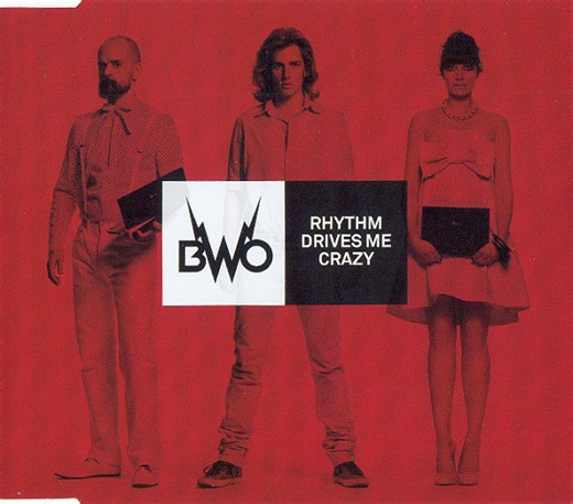 BWO - Rhythm Drives Me Crazy