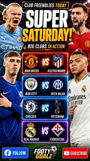 Club Friendlies Today! Man United, Man City, Chelsea, Arsenal & Real Madrid In Action 🔥