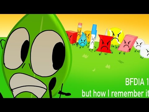 BFDIA 1 But how I remembered it