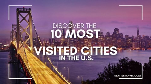 Discover the 10 Most Visited Cities in the U.S.