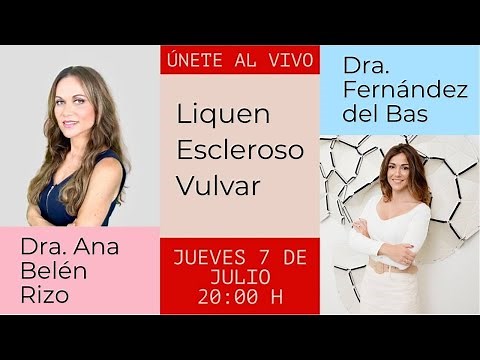 Liquen escleroso vulvar. Charla en directo con las doctoras Ana Belén Rizo y Fernández del Bas