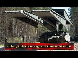 Military Bridge Layer Leguan A Lifesaver in Battle!