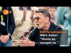 Mark Keller – "Heute so, morgen so” | ZDF Fernsehgarten