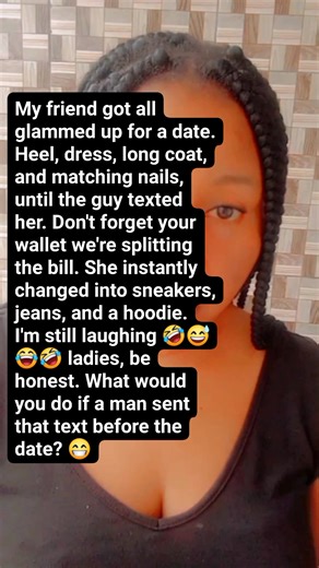 What would you do if a man sent that text before the date?🤣😁 #explore #exploremore #fyppage #fypchallenge #fypreelsシ゚viralシ #viralreelschallenge #viralvideos #fypviralシ #fypシ゚viralシ #hashtag #fypシ #fypシ゚viralシfypシ゚ #hashtagfollowers #fypシ゚viralシfypシ゚viralシalシ #fypシ゚viralシfypシ゚viralシalシ #highlightseveryone #facebookreelsviral #highlight #highlightseveryonefollowers #FacebookReelsContest #explorepage #fyp #viralpost2025シ #marriage #fypageシ #relationship #couple #viralvideos #viralreelschallenge 