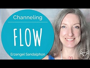 Channeling & EnergieÜbertragung mit Erzengel Sandalphon: FLOW