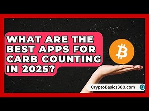 What Are the Best Apps for Carb Counting in 2025? | Diabetes Daily Digest
