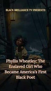 Phyllis Wheatley The Enslaved Girl Who Became America’s First Black Poet