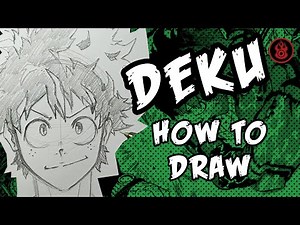 How To Draw DEKU Like a BOSS - My Hero Academia - EASY STEP BY STEP GUIDE!!