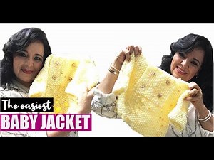 HOW TO KNIT THE EASIEST BABY JACKET - EASY AND FAST - BY LAURA CEPEDA