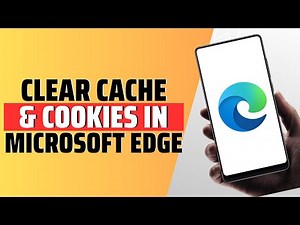 How To Clear Cache And Cookies In Microsoft Edge