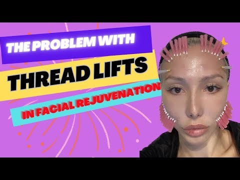The Problem With Thread Lifting in facial rejuvenation. Not an alternative to facelifts