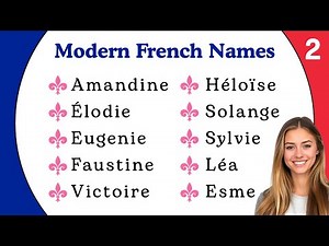 How to Pronounce French Names - Amandine, Élodie, Eugénie, Faustine, Victoire, Héloïse, Léa & More