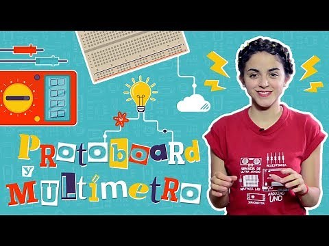 ¡Qué Voltaje! - Cómo usar una protoboard y un multímetro