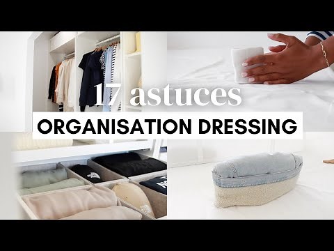 17 astuces pour un dressing organisé et soigné | Méthode de pliage vêtement | Rangements