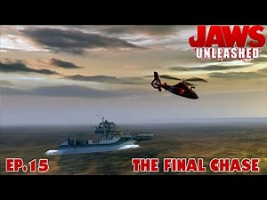 Let's Play Jaws Unleashed Ep.15 THE FINAL CHASE