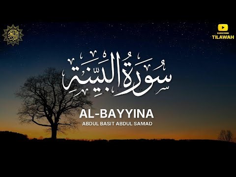 Surah Al-Bayyina Recitation by Abdul Basit Abdul Samad | English Translation 🌙