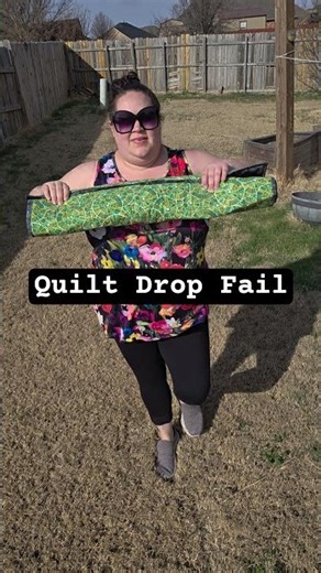 Quilt Drop Fail!It #Quilting #quiltdrop #failvideo #prettysky #windyday