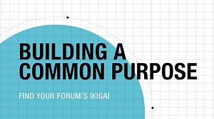 Forum University Exercises: Building a Common Purpose