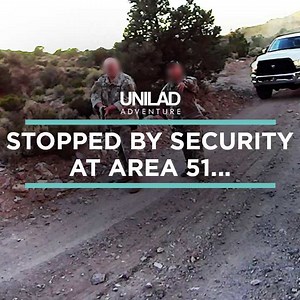 27M views · 5.7K reactions | Area 51 is one of the most secretive places on Earth and this is what happens when you try to enter... | UNILAD Adventure | Facebook