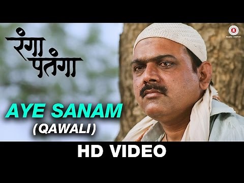 Aye Sanam (Qawali) - Rangaa Patangaa | Adarsh Shinde | Kaushal Inamdar