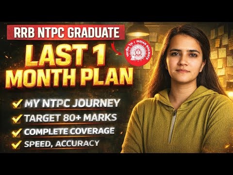 RRB NTPC 2025 GRADUATE LAST 1 MONTH STRATEGY