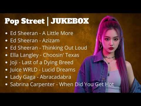 Pop Street Jukebox | Ed Sheeran, Ella Langley & Joji