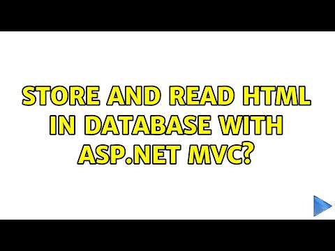 Store and read HTML in database with ASP.NET MVC? (2 Solutions!!)